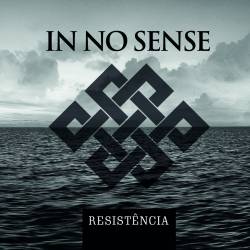 In No Sense : Resistência